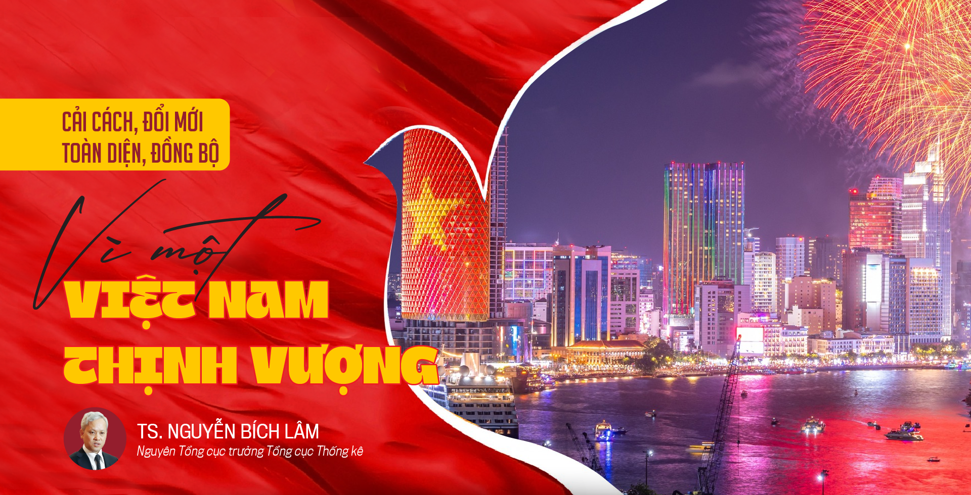 Cải cách, đổi mới toàn diện, đồng bộ vì một Việt Nam thịnh vượng - Ảnh 1