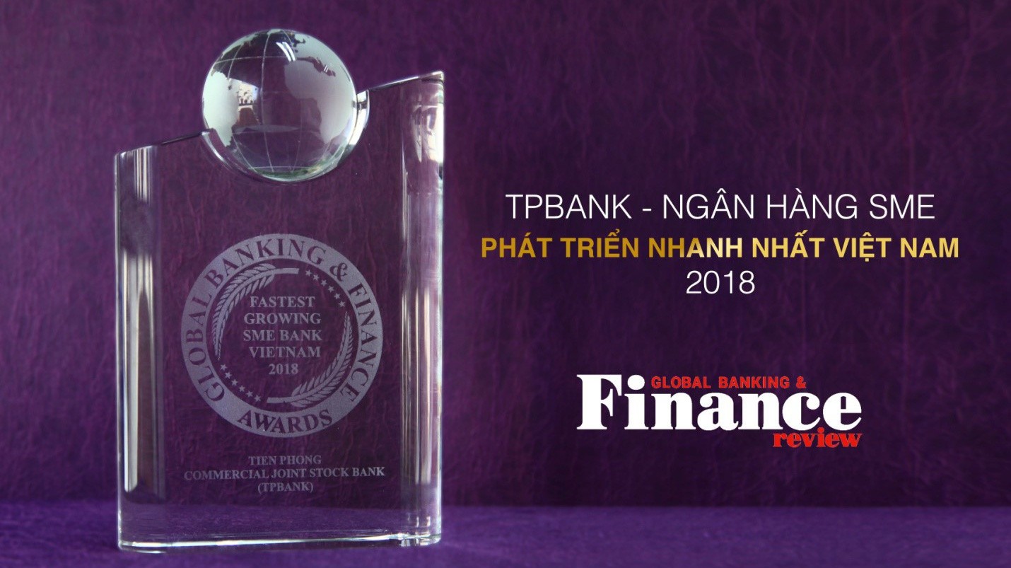Tạp chí Global Banking and Finance Review đã trao giải thưởng này cho TPBank ngày 18/12/2018.