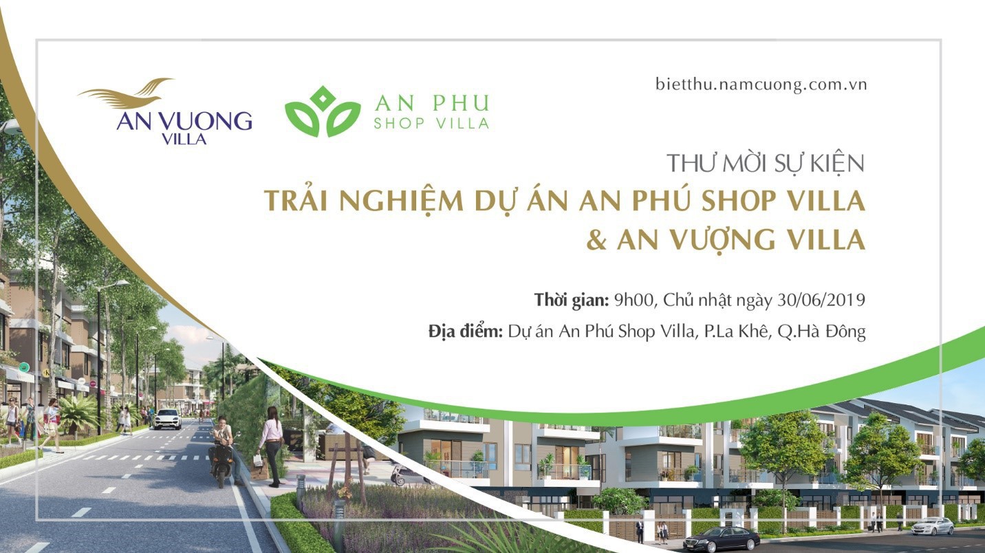Sự kiện: Trải nghiệm dự án An Phú Shop Villa & An Vượng Villa diễn ra vào ngày 30/6.