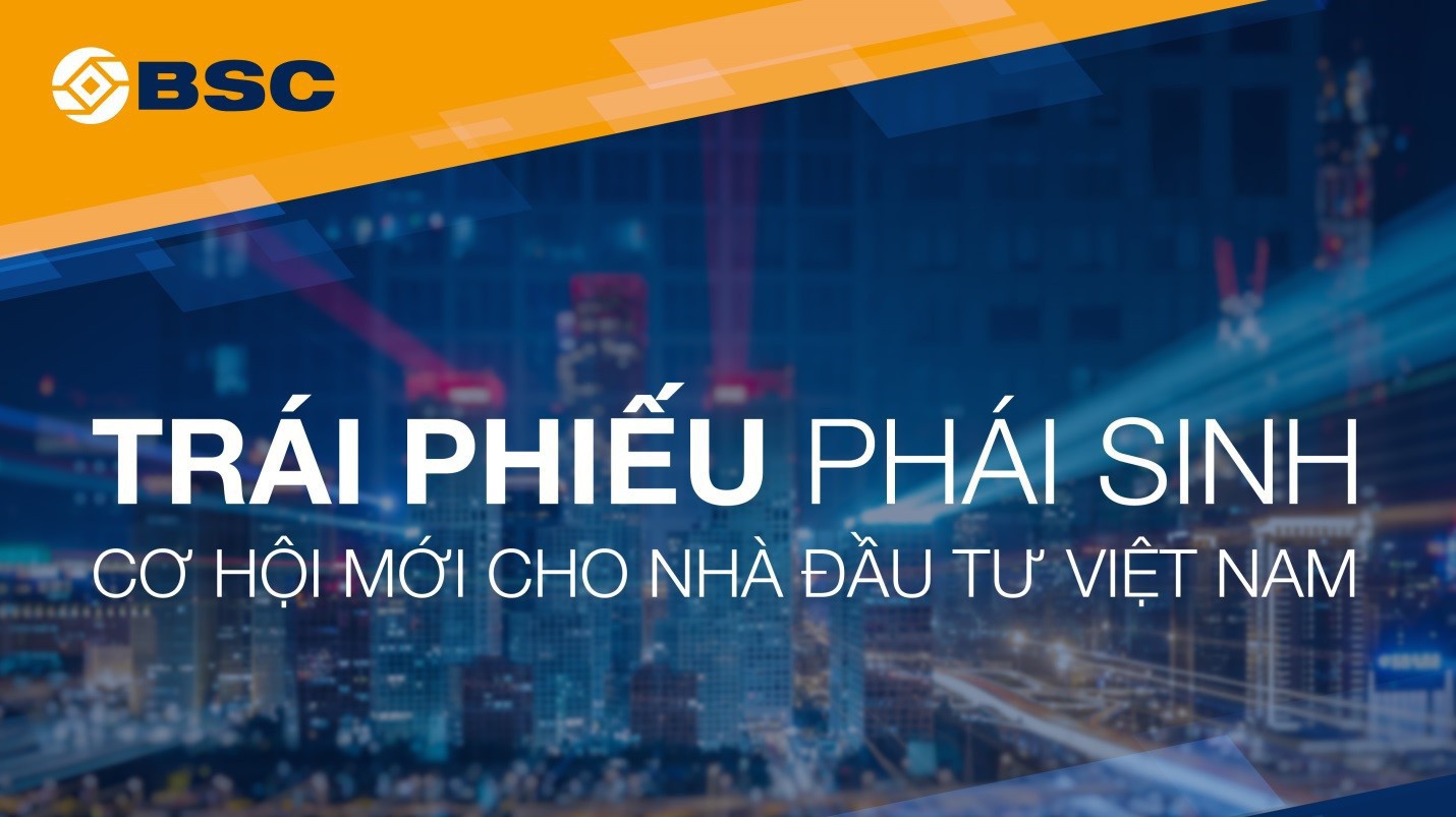 BSC luôn thay đổi và phát triển sản phẩm của mình để tạo cho Nhà đầu tư những sân chơi mới hấp dẫn với nhiều cơ hội hơn.