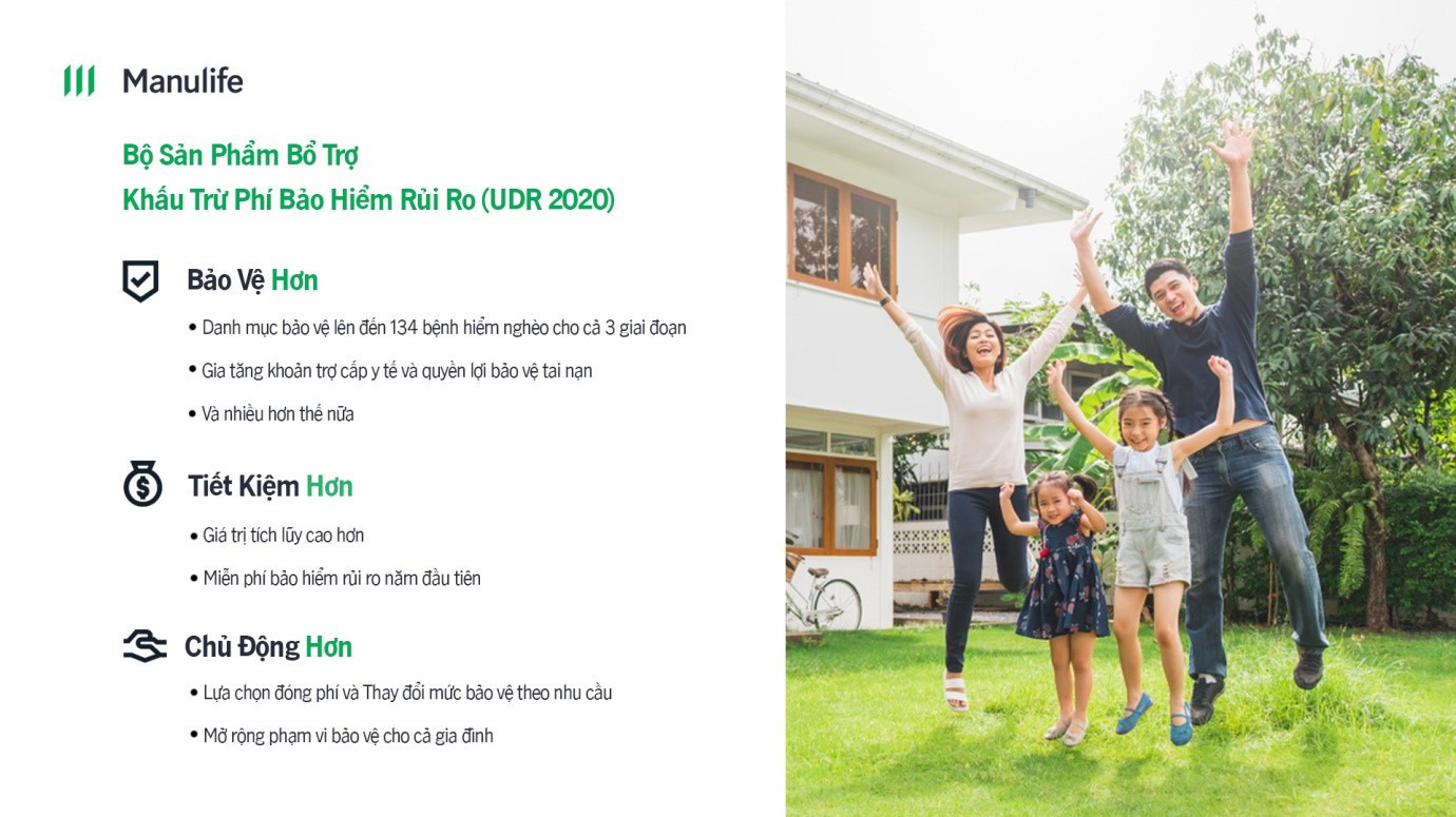 Bộ sản phẩm Bổ trợ khấu trừ phí bảo hiểm rủi ro sẵn sàng đáp ứng các nhu cầu của khách hàng thông qua giải pháp bảo hiểm đầu tư "Manulife - Điểm tựa đầu tư" và các sản phẩm bảo hiểm liên kết chung, mang lại nhiều sự lựa chọn với chi phí phù hợp.