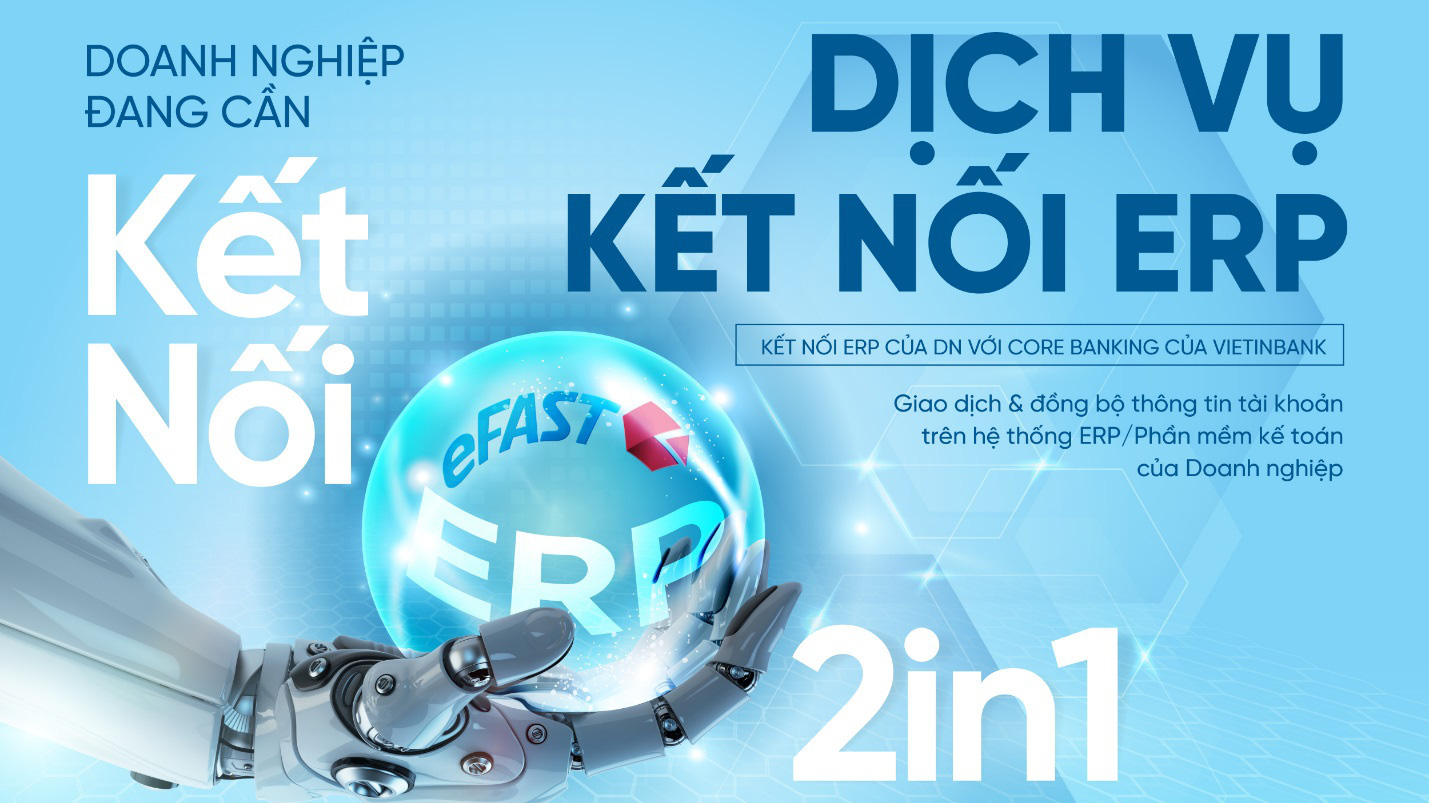 VietinBank - đơn vị tiên phong trong việc nghiên cứu và triển khai Dịch vụ kết nối ERP đến nay đã thực hiện kết nối thành công với nhiều đối tác lớn, uy tín trên thị trường.
