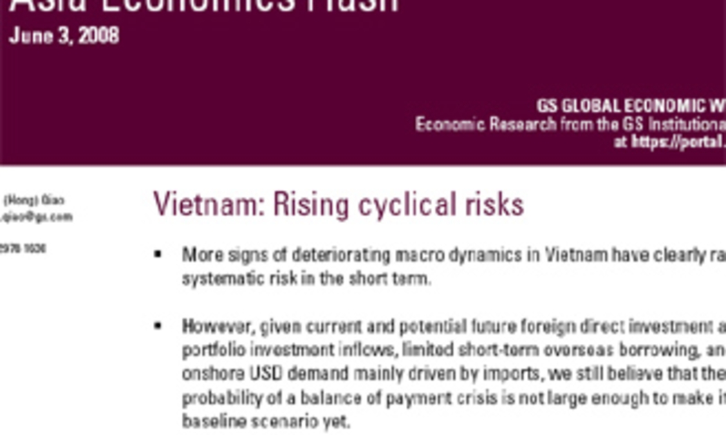 Đề ngày 3/6 và mang tên “Vietnam: Rising cyclical risks” (tạm dịch: “Việt Nam: Rủi ro chu kỳ tăng cao”), báo cáo đưa ra một số nhận định lạc quan về tình hình kinh tế Việt Nam ở thời điểm này.