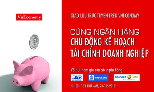“Cùng ngân hàng chủ động kế hoạch tài chính doanh nghiệp”