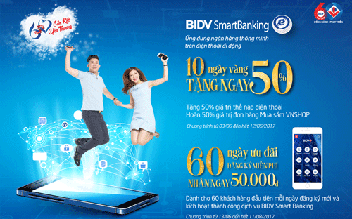 Chương trình 10 ngày vàng diễn ra từ 3/6 đến hết 12/6/2017. Chương trình đăng ký mới nhận ngay 50.000 đồng diễn ra từ 13/6 đến 11/8/2017.<br>
