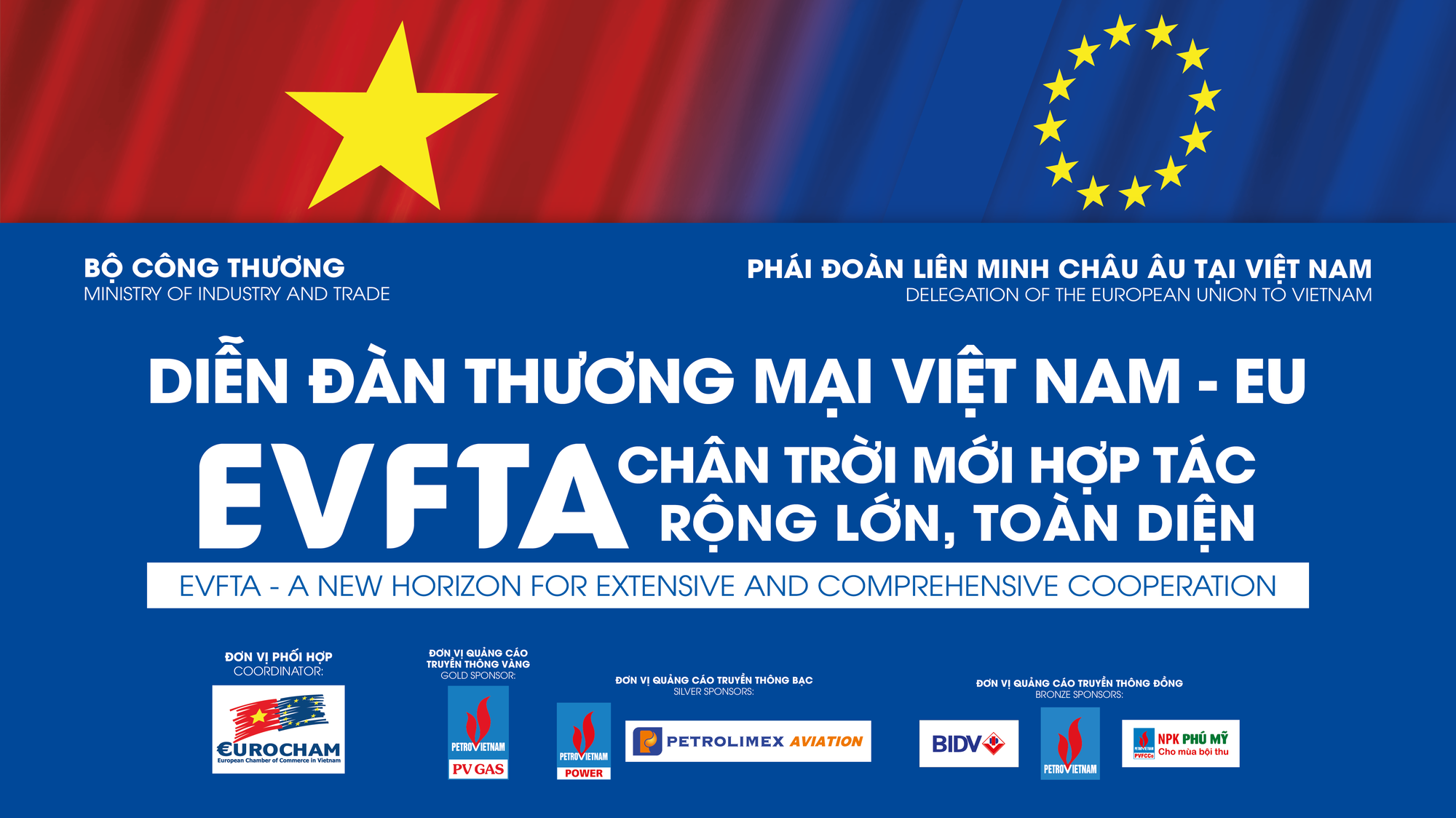 Bộ Công Thương tổ chức Diễn đàn Thương mại Việt Nam - EU năm 2019 với chủ đề "EVFTA: Chân trời mới hợp tác rộng lớn, toàn diện" .