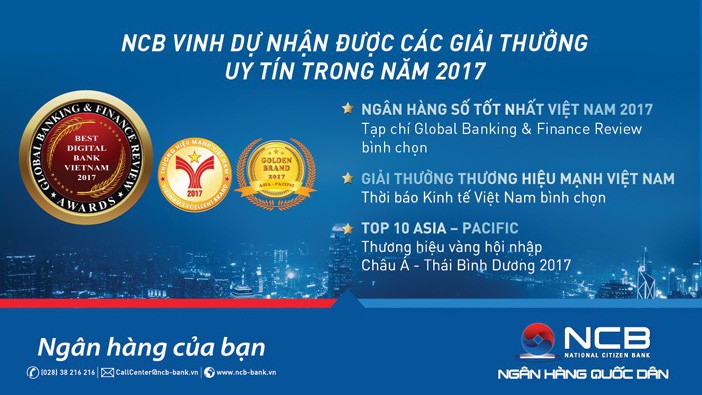 NCB rất vinh dự được nhận những giải thưởng mà các tổ chức quốc tế có uy tín trao tặng.