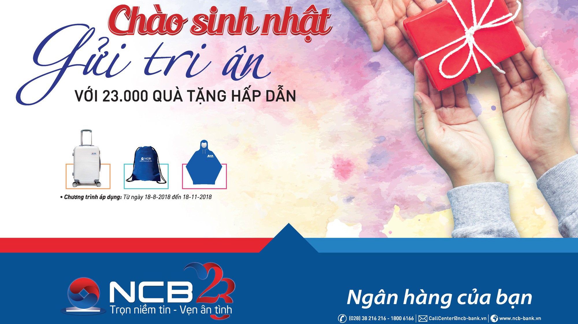 Chương trình "Chào sinh nhật - Gửi tri ân" nhân kỷ niệm 23 năm thành lập của Ngân hàng Quốc Dân kéo dài đến ngày 15/11/2018.