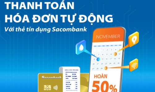 Hoàn tiền 50% khi thanh toán hóa đơn bằng thẻ tín dụng Sacombank