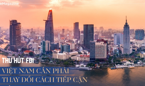 Thu hút vốn FDI: Việt Nam cần phải thay đổi cách tiếp cận