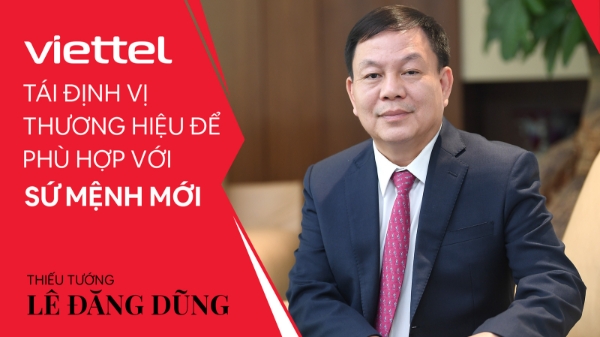 Viettel tái định vị thương hiệu để phù hợp với sứ mệnh mới