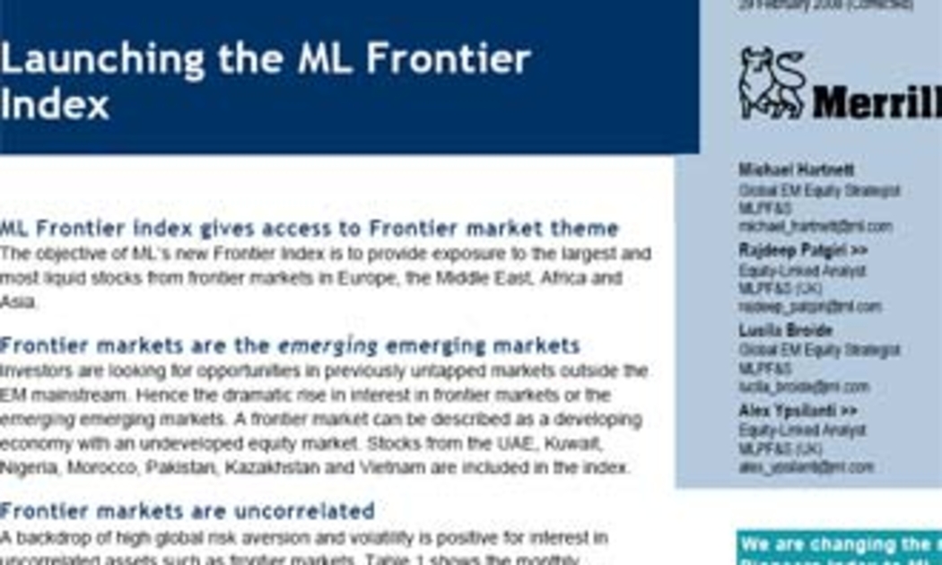 Theo diễn giải của Merrill Lynch, “frontier market” là thị trường có nền kinh tế đang phát triển với thị trường chứng khoán còn chưa phát triển.