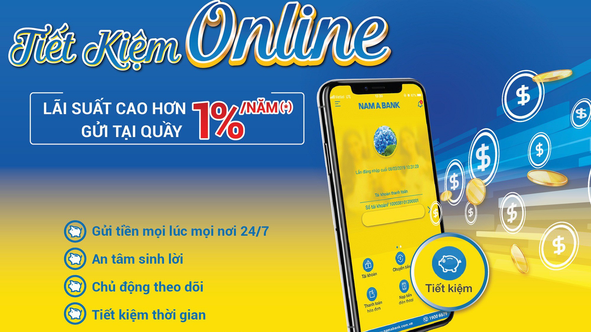 Gửi tiết kiệm trực tuyến tại Nam A Bank, khách hàng được hưởng lãi suất cao hơn gửi tại quầy lên đến 1%/năm.