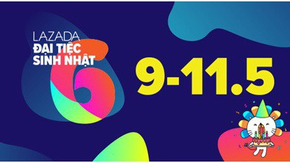 Sinh nhật Lazada sẽ diễn ra từ ngày 9-11/5/2018 với các hoạt động thú vị.