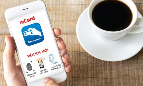 Trải nghiệm công nghệ 4.0 với mCard cho thẻ Sacombank