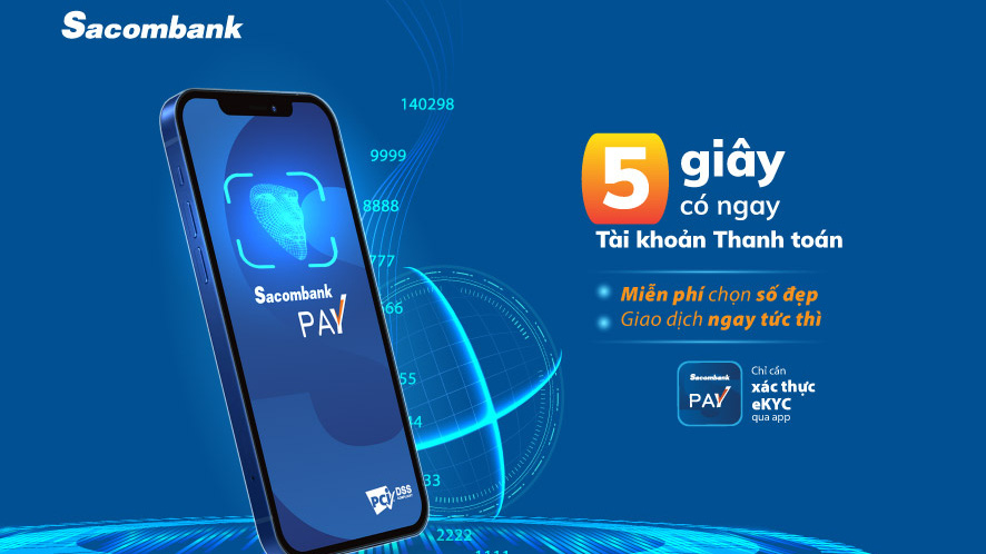 Sacombank đã chính thức triển khai tính năng mở tài khoản thanh toán ngay trên ứng dụng tài chính Sacombank Pay.