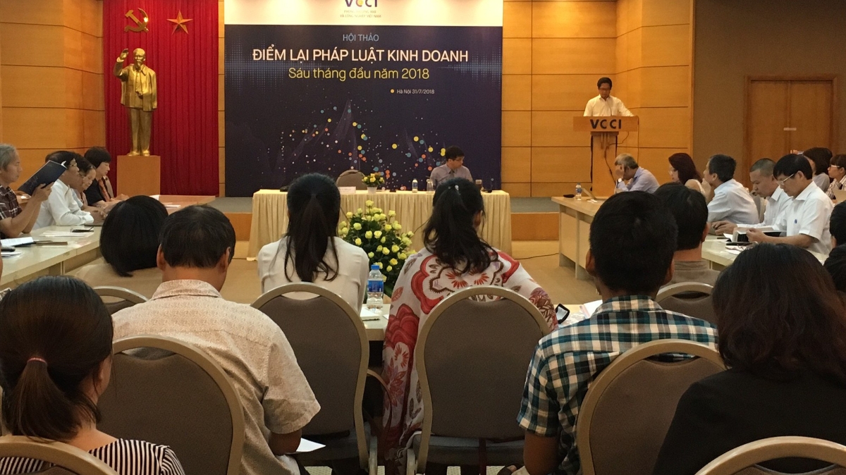 Hội thảo Điểm lại pháp luật kinh doanh 6 tháng đầu năm 2018 do VCCI tổ chức sáng 31/7.