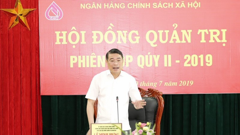 Ông Lê Minh Hưng, Thống đốc Ngân hàng Nhà nước kiêm Chủ tịch Hội đồng quản trị Ngân hàng Chính sách xã hội.