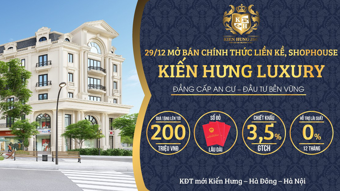 Ngày 29/12 mở bán chính thức Kiến Hưng Luxury với nhiều quà tặng hấp dẫn.