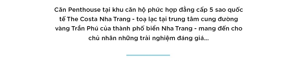 Cận cảnh căn Penthouse giá hàng triệu USD tại thành phố biển Nha Trang - Ảnh 1.