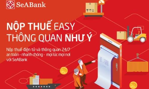 SeABank triển khai dịch vụ nộp thuế hải quan điện tử 24/7