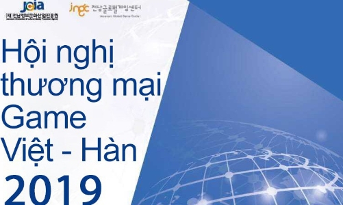 Sắp tổ chức Hội nghị thương mại Game Việt - Hàn 2019