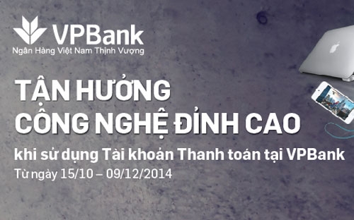 VPBank dành tặng hơn 30.000 phần quà cho các khách hàng mở mới tài khoản thanh toán.