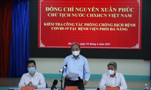 Chủ tịch nước yêu cầu Đà Nẵng sẵn sàng mọi phương án dập dịch, đặc biệt trong dịp lễ