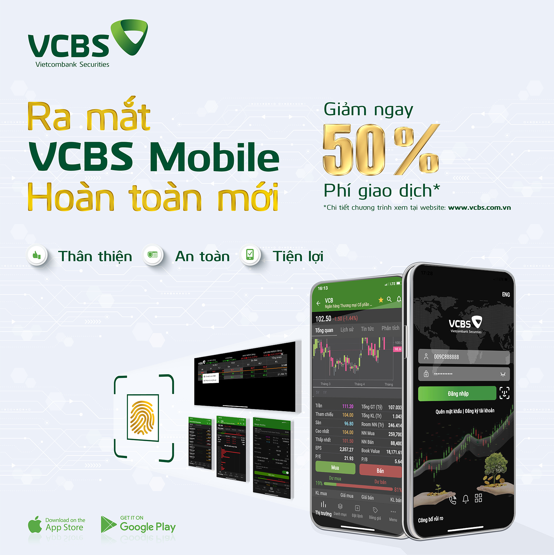 Nhân dịp này, VCBS triển khai chương trình ưu đãi giảm 50% phí giao dịch dành cho toàn bộ khách hàng tại VCBS.