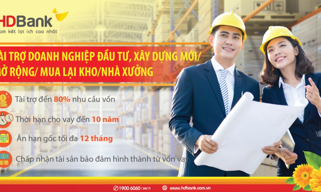 HDBank với thủ tục đơn giản và thời gian phê duyệt hồ sơ ngắn nhất sẽ chào đón doanh nghiệp.