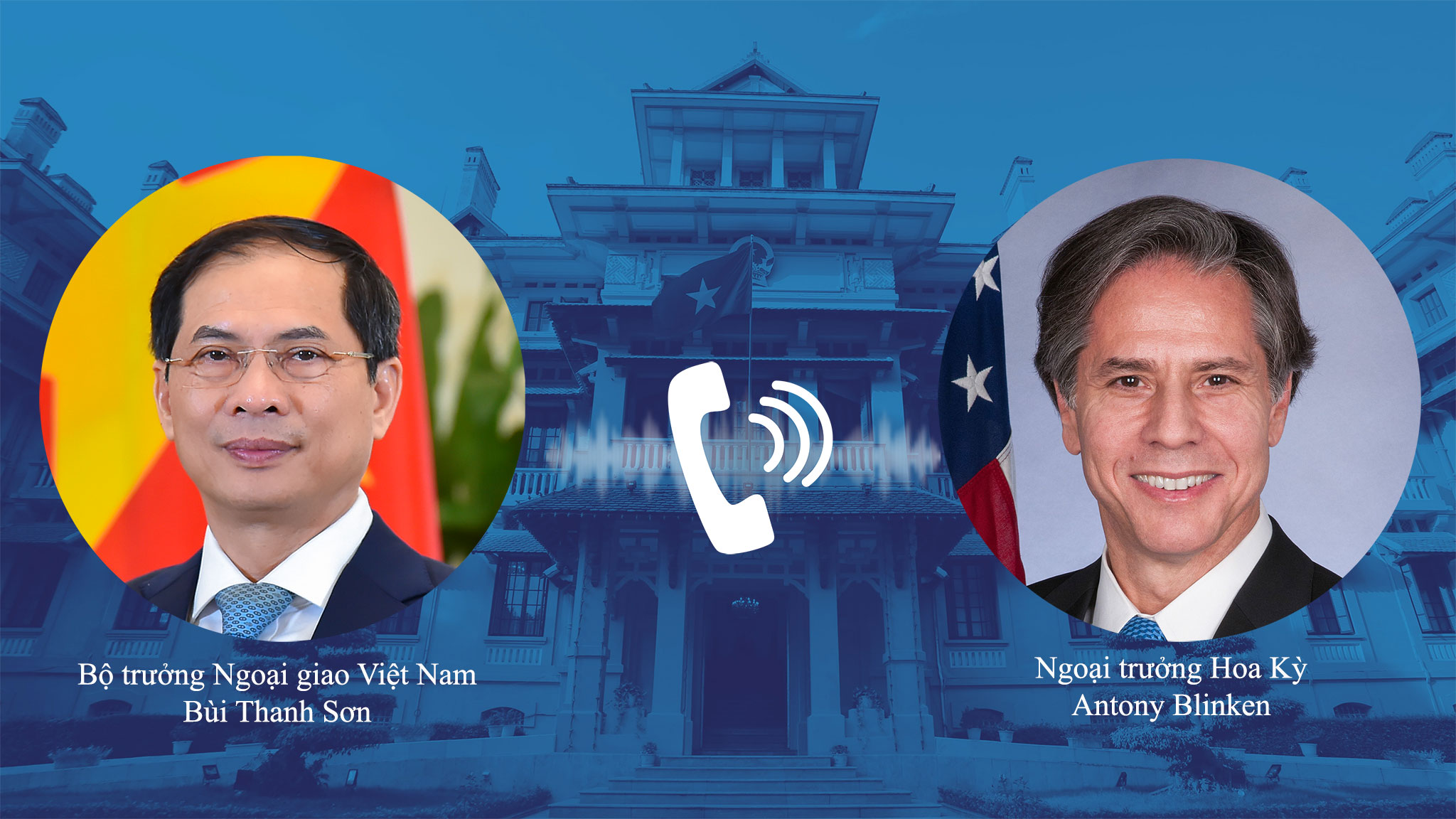Bộ trưởng Bộ Ngoại giao Việt Nam Bùi Thanh Sơn điện đàm với Ngoại trưởng Mỹ Antony Blinken ngày 28/5