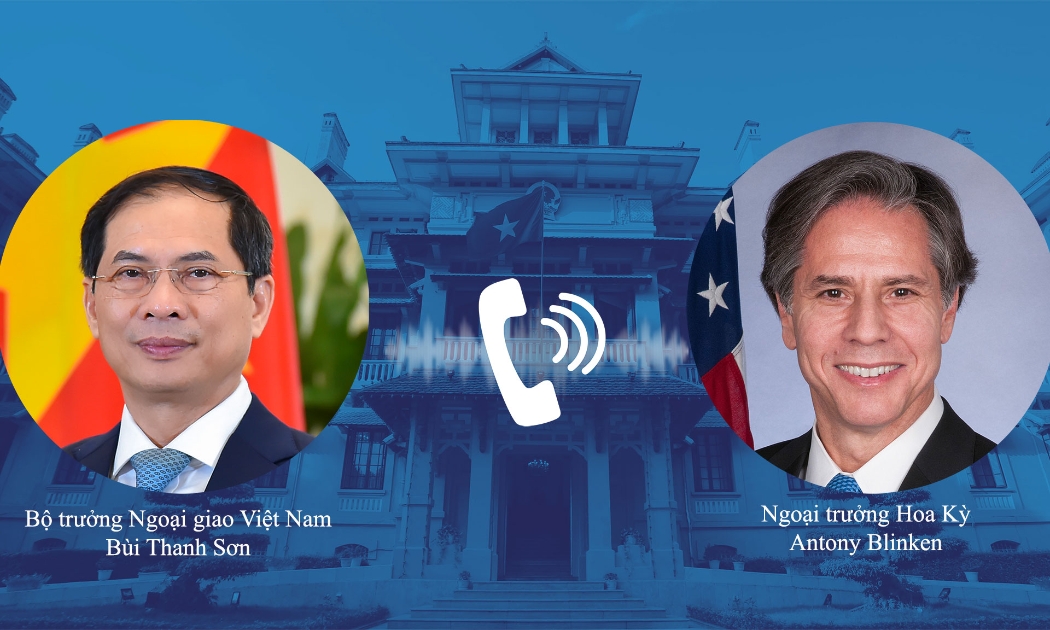 Bộ trưởng Bộ Ngoại giao Việt Nam Bùi Thanh Sơn điện đàm với Ngoại trưởng Mỹ Antony Blinken ngày 28/5