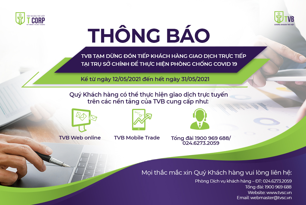 Công ty chứng khoán Trí Việt nhiều khả năng sẽ phải gia hạn thêm thời gian đón khách đến giao dịch trực tiếp vì Covid-19.