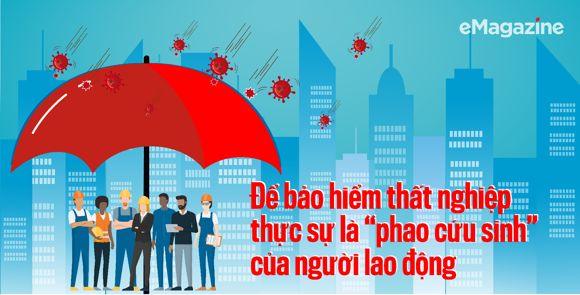 Để bảo hiểm thất nghiệp thực sự là 