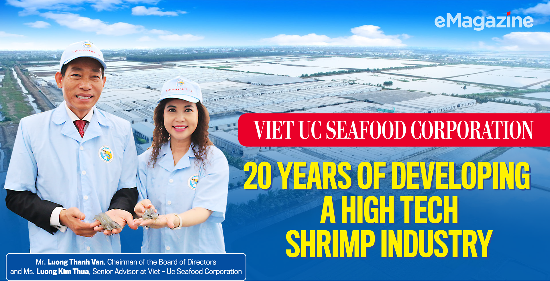 VIET UC SEAFOOD CORPORATION: 20 YEARS OF DEVELOPING A HIGH TECH SHRIMP INDUSTRY - Ảnh 1