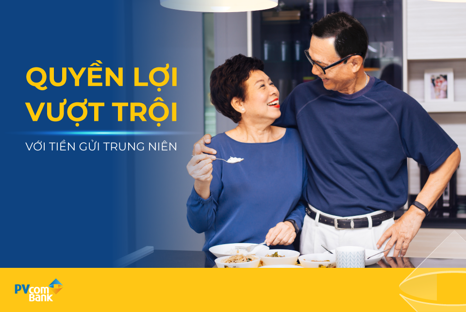 &ldquo;Tiền gửi trung ni&ecirc;n&rdquo; - một trong những sản phẩm tiết kiệm ưu việt củaPVcomBank.