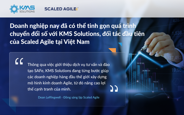 KMS Solutions sẽ là đơn vị đầu tiên tại Việt Nam cung cấp các gói đào tạo và tư vấn SAFe chuyên sâu và toàn diện cho doanh nghiệp.