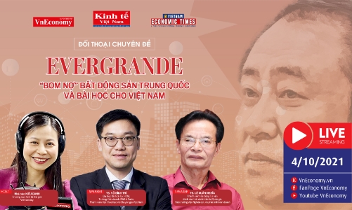 Đối thoại chuyên đề: “Evergrande: ‘Bom nợ’ bất động sản Trung Quốc và bài học cho Việt Nam”