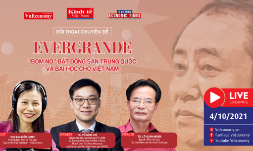 Đối thoại chuyên đề: “Evergrande: ‘Bom nợ’ bất động sản Trung Quốc và bài học cho Việt Nam”