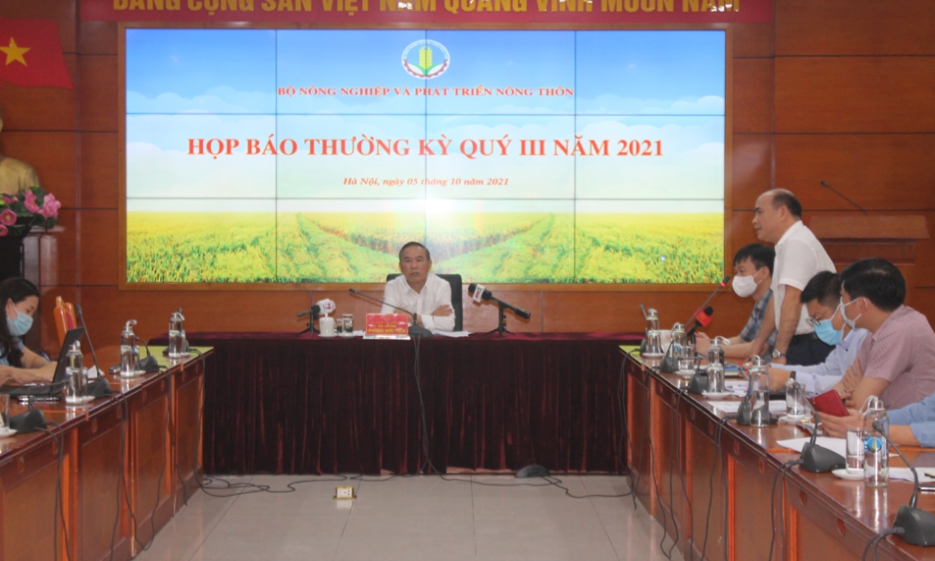 Họp báo thường kỳ quý 3/2021 của Bộ Nông nghiệp và Phát triển nông thôn.