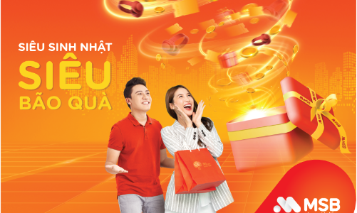 MSB dành tặng hơn 40.000 phần quà tri ân khách hàng nhân dịp sinh nhật 30 năm