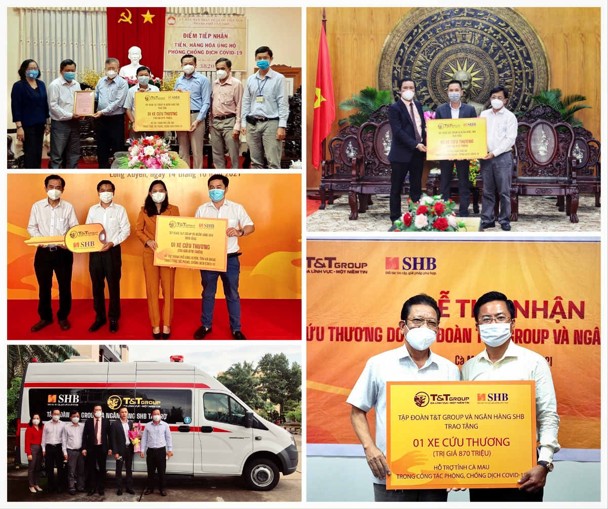T&T Group và Ngân hàng SHB trao tặng 8 xe cứu thương cho 8 tỉnh, thành, bao gồm: Cần Thơ, Vĩnh Long, An Giang, Đồng Tháp, Kiên Giang, Cà Mau, Long An và Sóc Trăng với tổng trị giá gần 7 tỷ đồng.