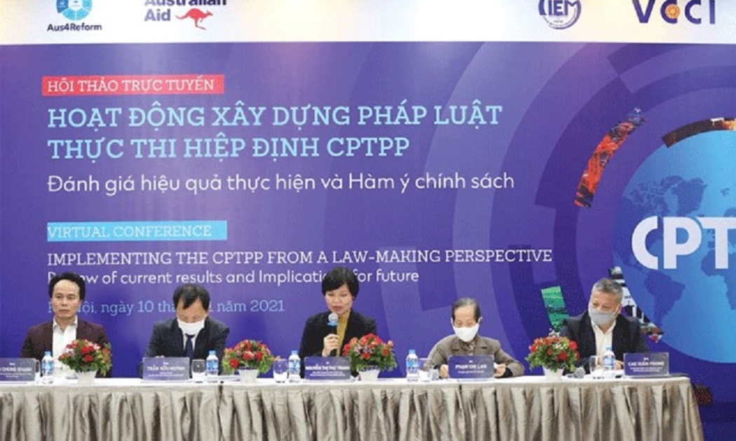 Hội thảo “Hoạt động xây dựng pháp luật thực thi Hiệp định CPTPP– Đánh giá hiệu quả thực hiện và hàm ý chính sách”.