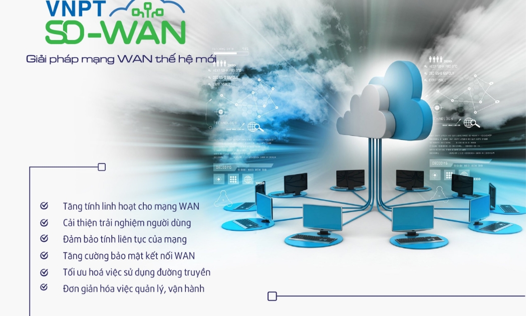 VNPT SD-WAN nâng cao hiệu quả sử dụng kênh truyền LTE, MPLS và Internet băng rộng cho Doanh nghiệp.