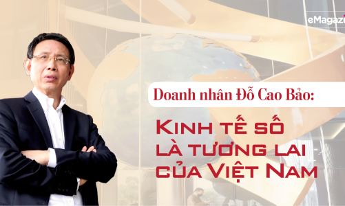Doanh nhân Đỗ Cao Bảo: Kinh tế số là tương lai của Việt Nam