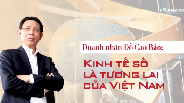 Doanh nhân Đỗ Cao Bảo: Kinh tế số là tương lai của Việt Nam