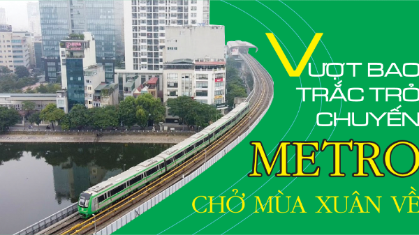 Vượt bao trắc trở, chuyến Metro chở mùa xuân về