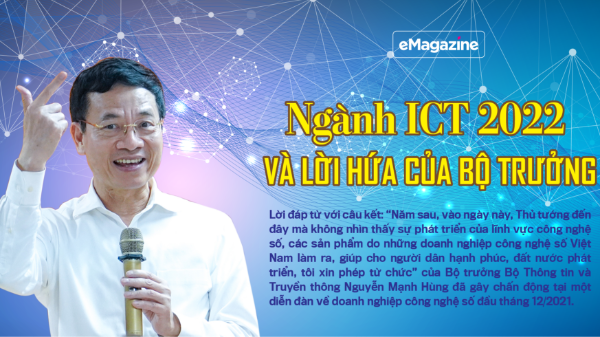 Ngành ICT 2022 và lời hứa của Bộ trưởng