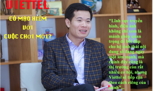 Viettel có mạo hiểm với cuộc chơi mới?