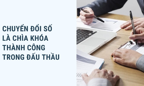 Chuyển đổi số là chìa khóa thành công trong đấu thầu